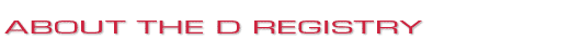 ABOUT THE D REGISTRY